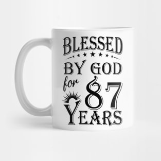 Blessed By God For 87 Years Mug